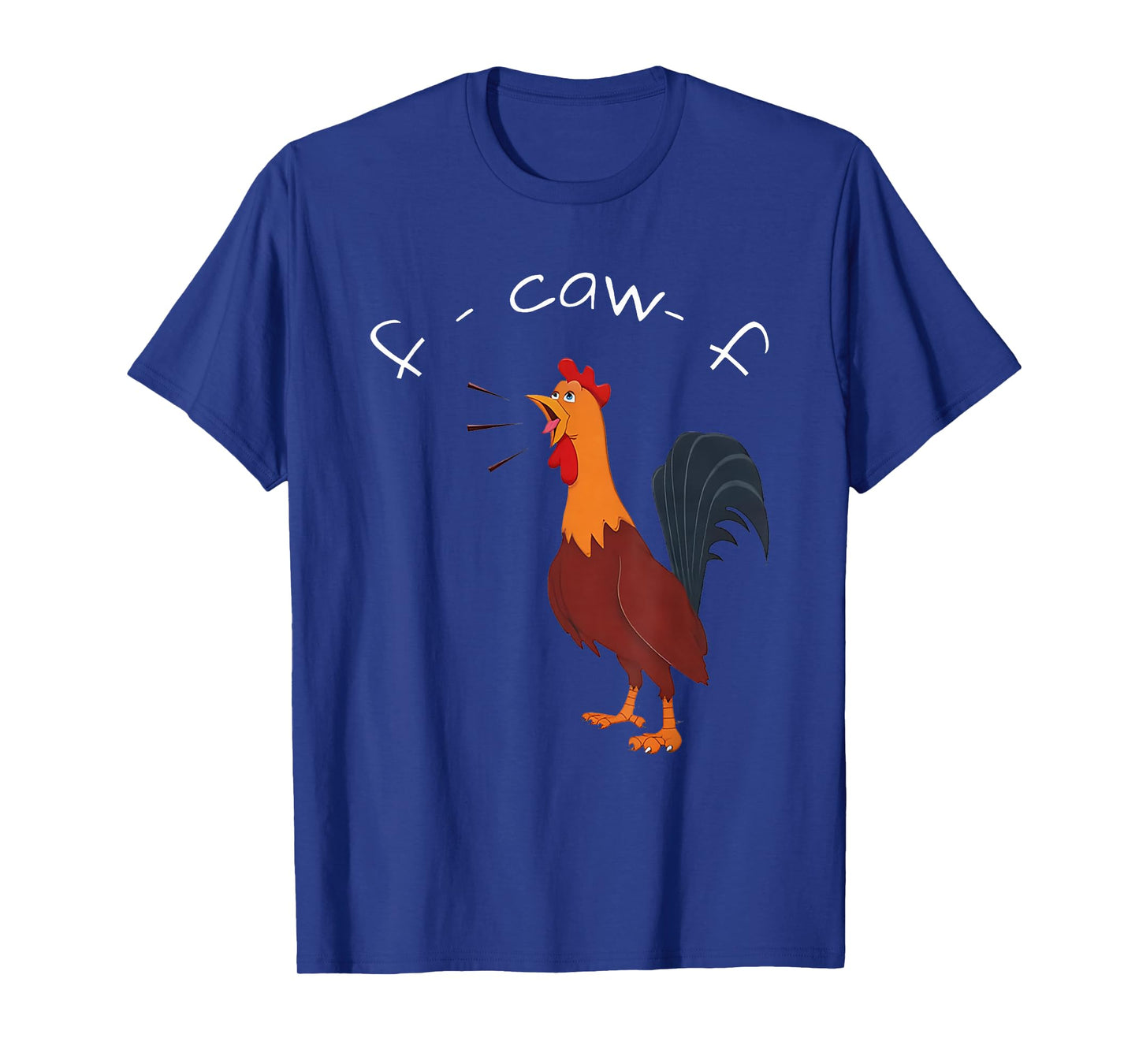 F-Caw-F Funny Chicken Humor Quote Rooster Meme T-Shirt