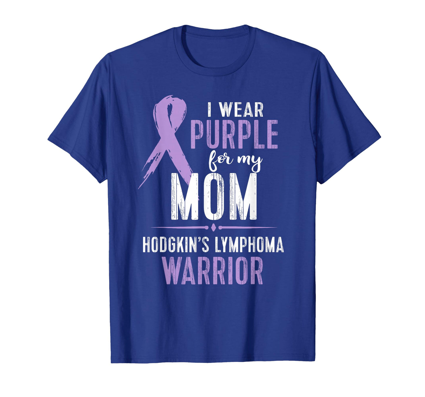 Hodgkins Lymphoma Awareness TShirt My Mom Warrior Tee T-Shirt