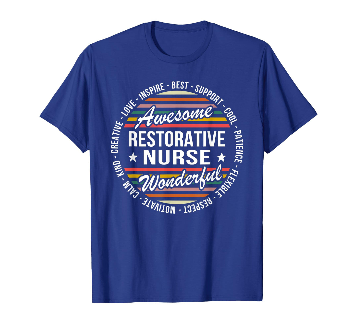Restorative Nurse Tshirt Gifts Appreciation Inspire T-Shirt