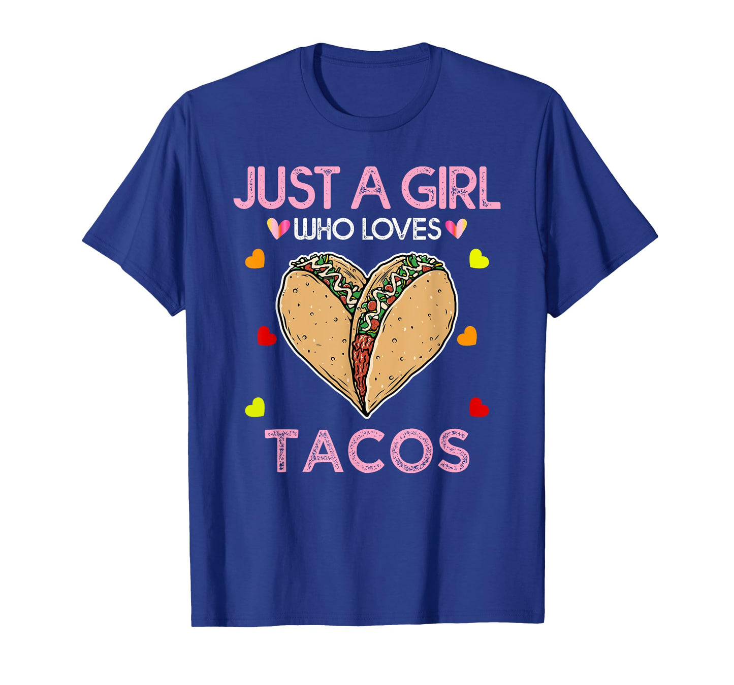 Taco Shirt For Women Just A Girl Who Loves Tacos T-Shirt