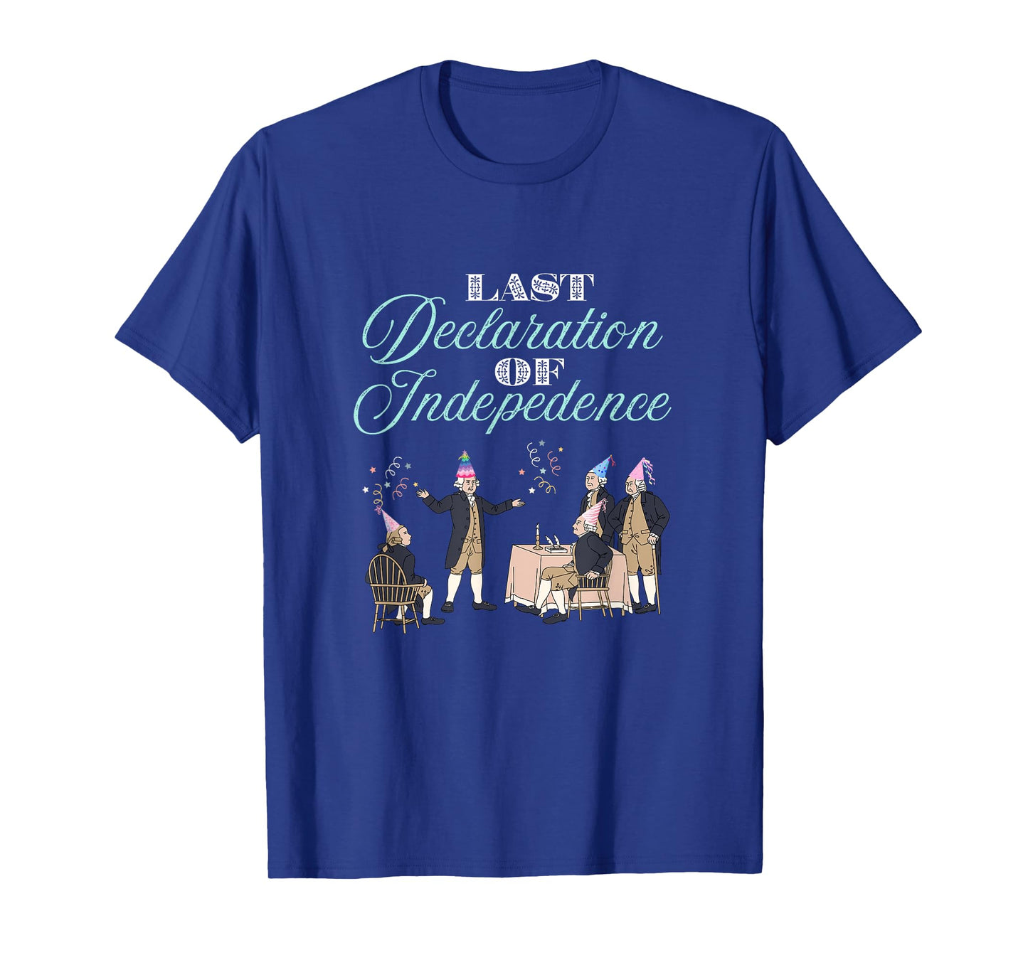 Bachelorette Party Theme - Last Declaration of Independence T-Shirt
