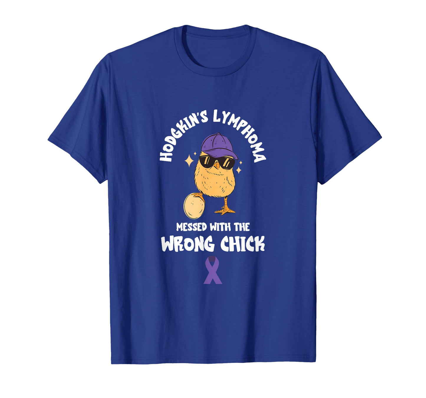 Lymphoma Messed The Wrong Chick Hodgkinโs Lymphoma Awareness T-Shirt