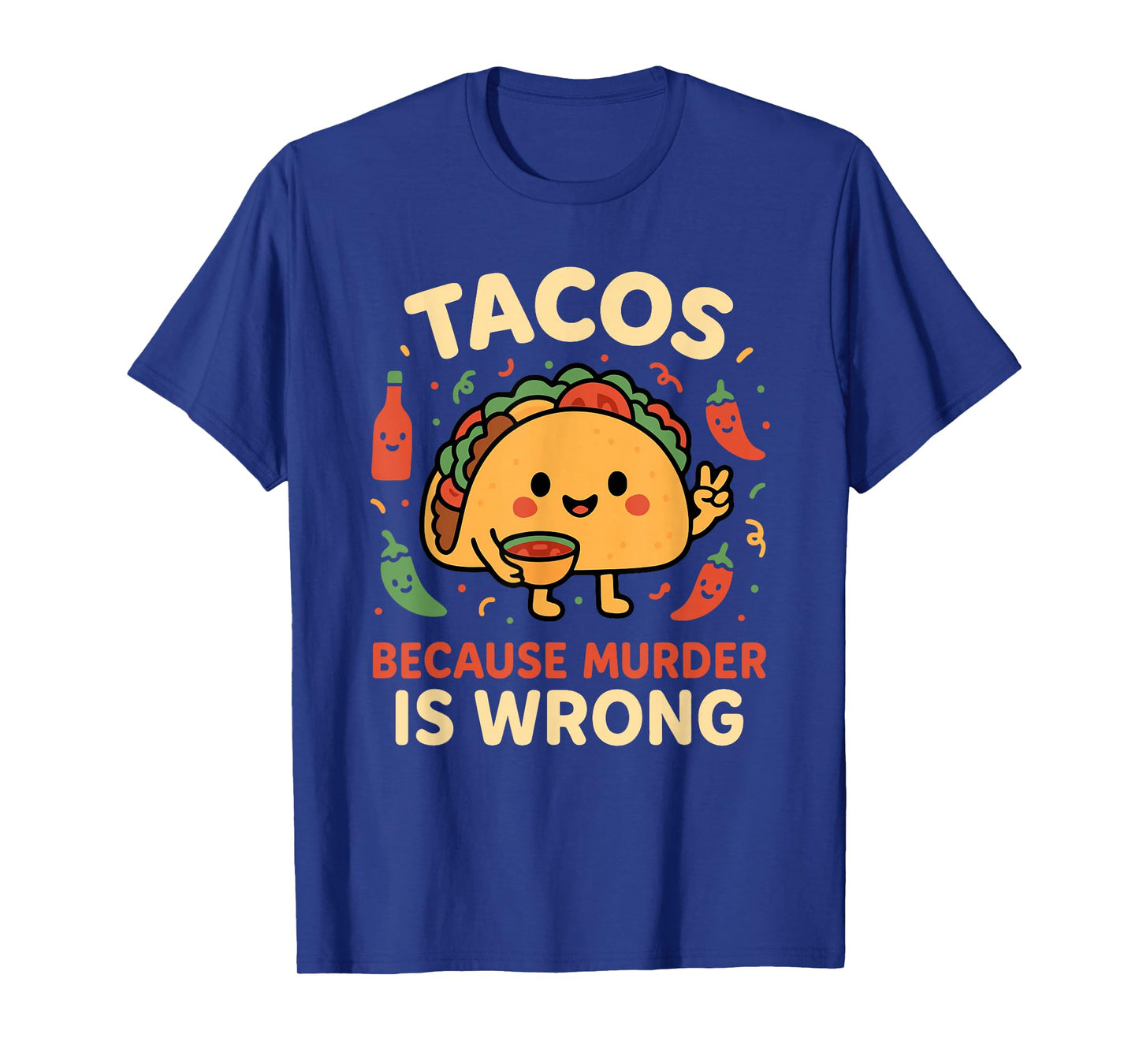 Tacos Because Murder is Wrong Kawaii Food Funny Taco Lover T-Shirt