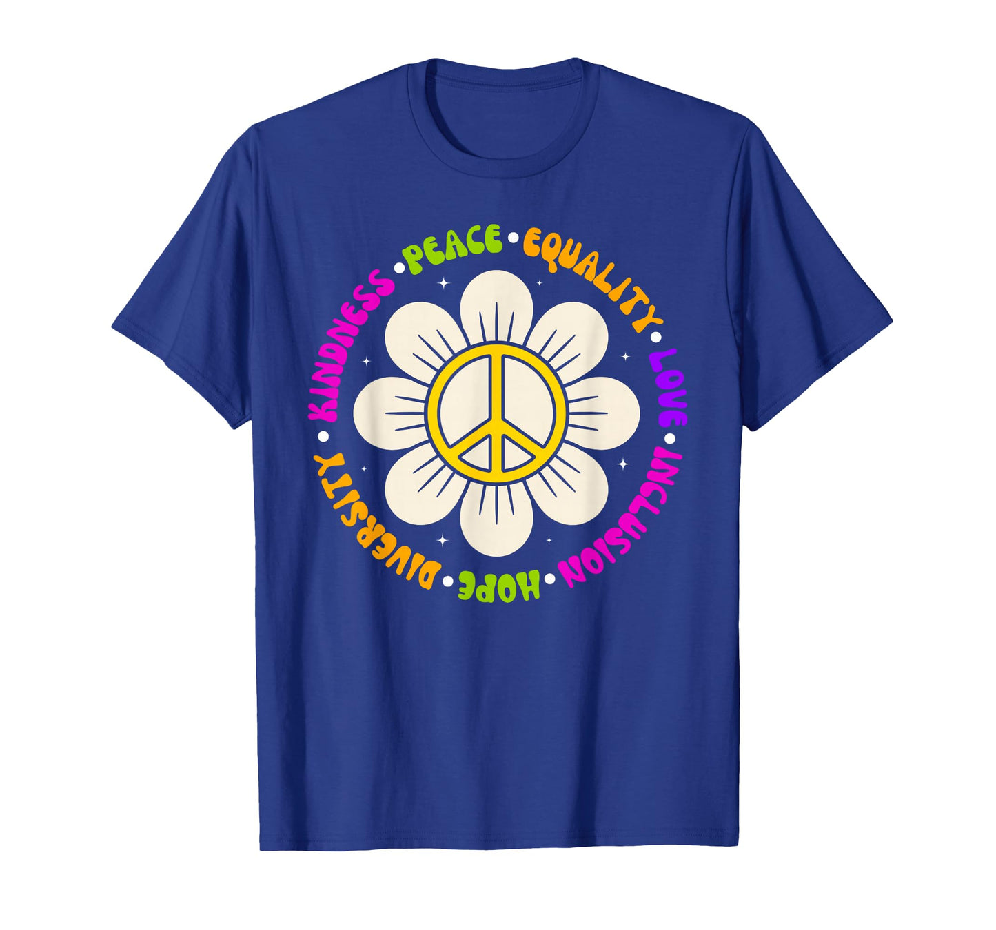 Kindness Peace Equality Love Hope Diversity Flower Retro T-Shirt