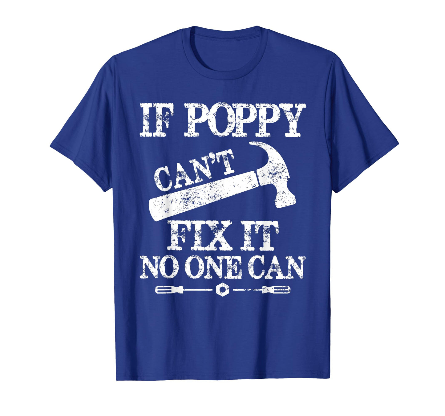 Mens If Poppy Can't Fix It No One Can Father's day T-Shirt