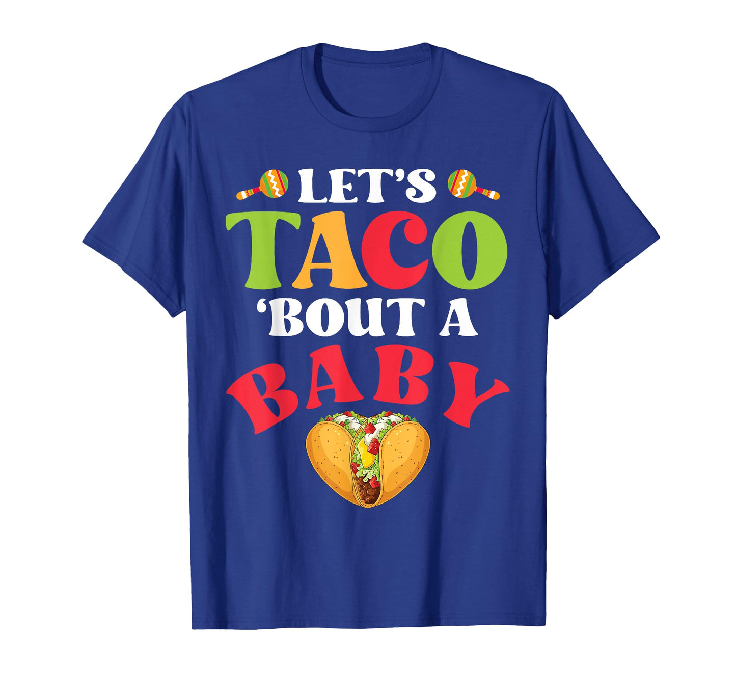 Letβs Taco Bout A Baby Pregnancy Reveal Taco Mother Father T-Shirt