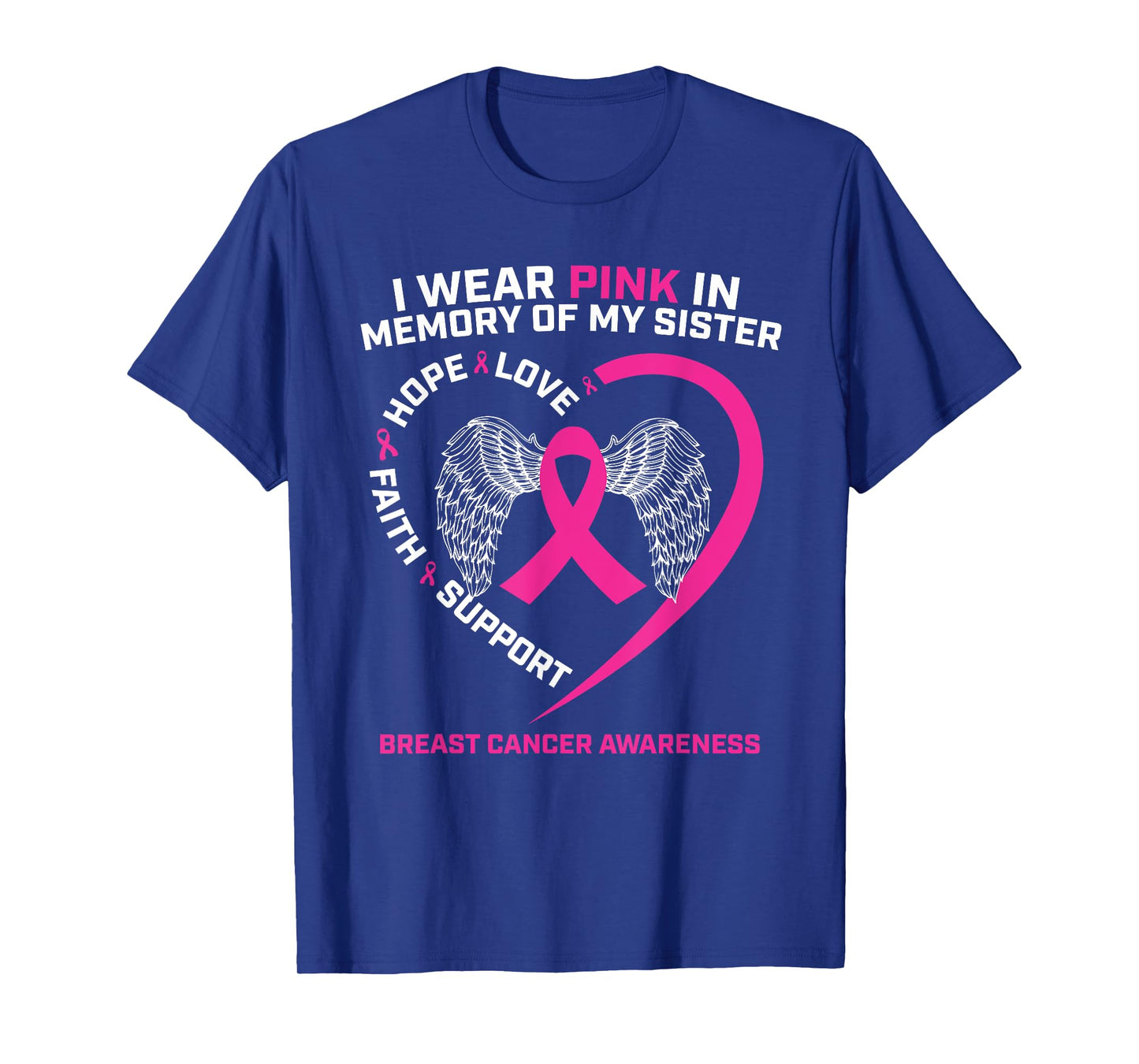 I Wear Pink In Memory Of My Sister Breast Cancer Awareness T-Shirt