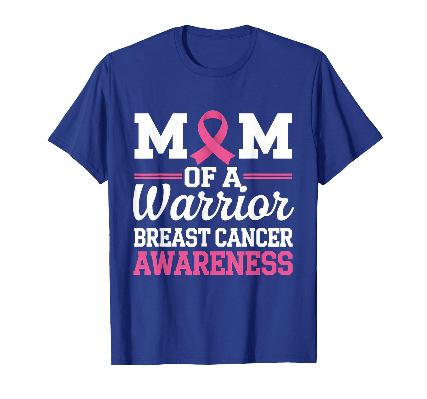 Breast Cancer Awareness Month Mom Of A Warrior Pink Ribbon T-Shirt