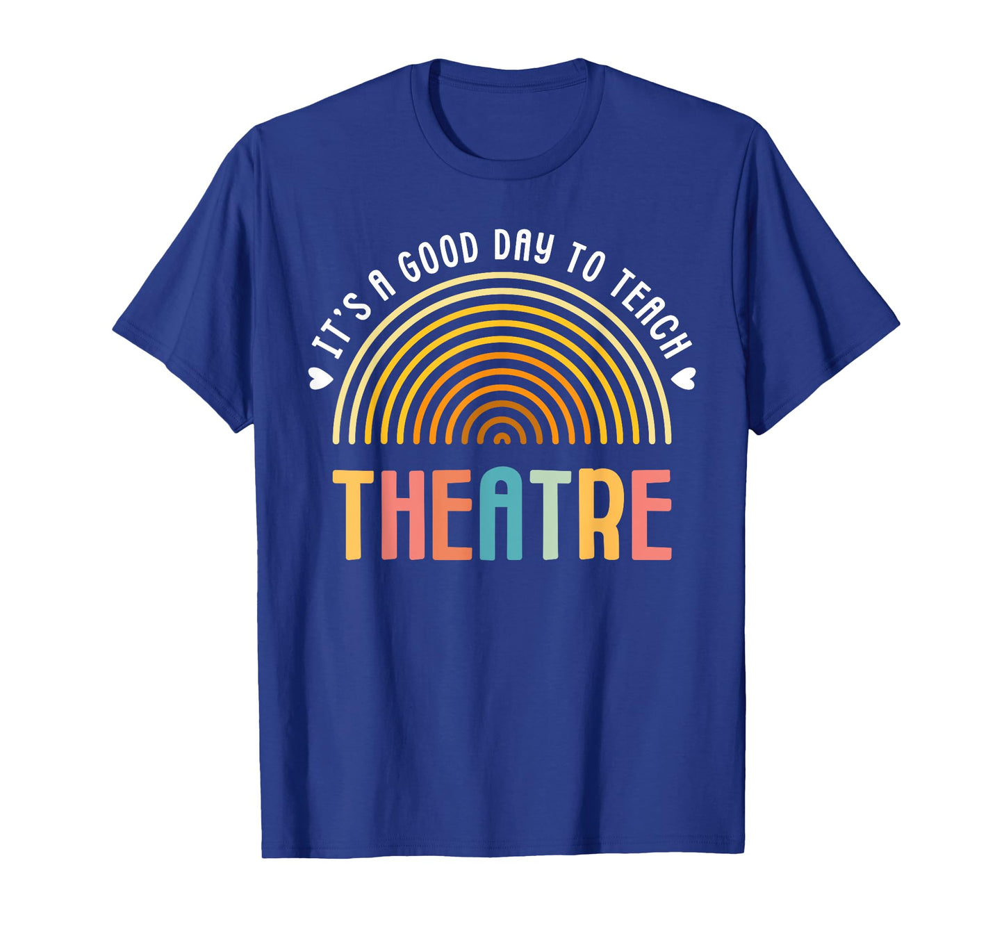 It's A Good Day To Teach Theatre Drama Club School Teacher Men Women Girls Kids T-Shirt