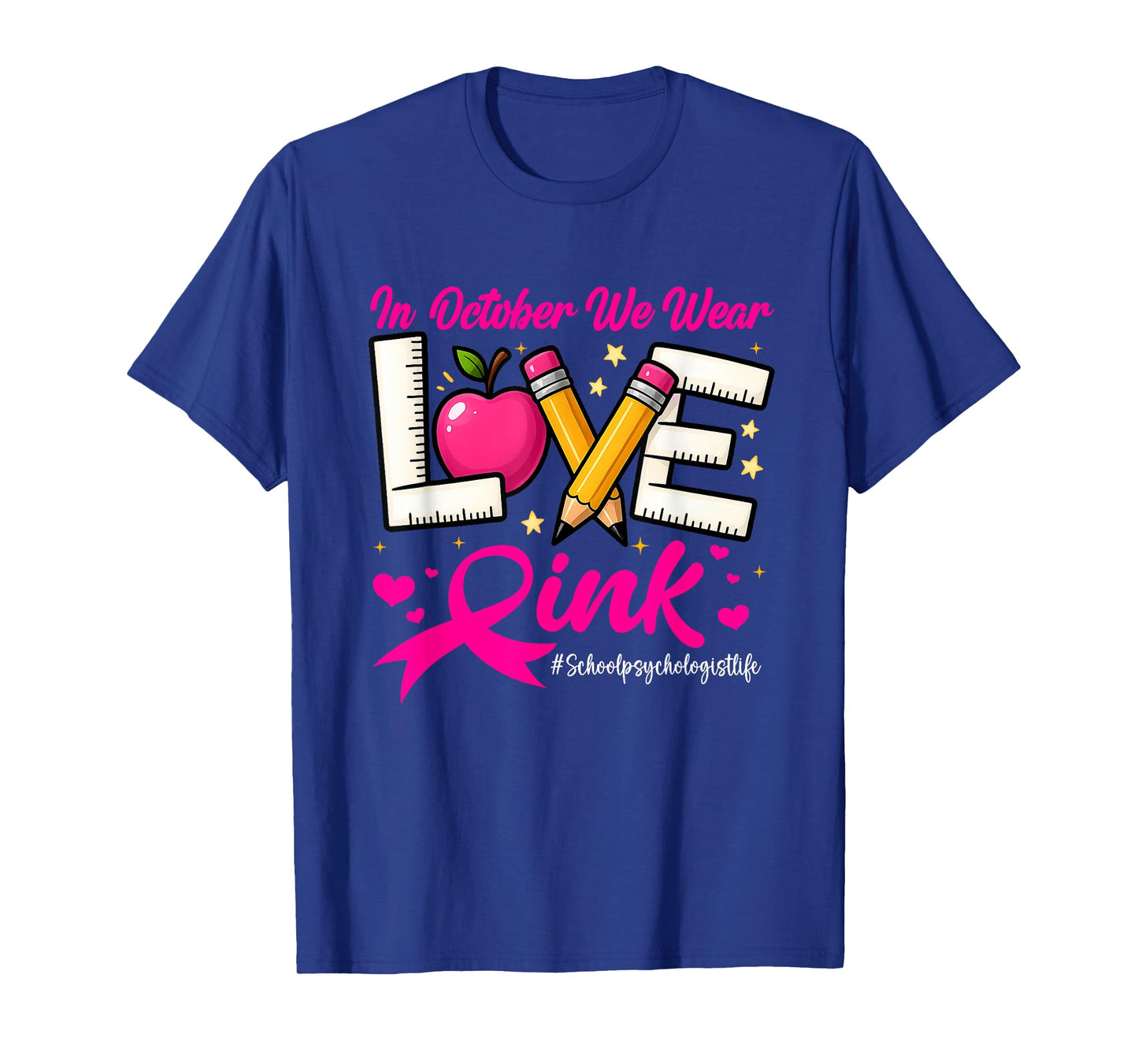 In October We Wear Pink School Psychologist Breast Cancer T-Shirt