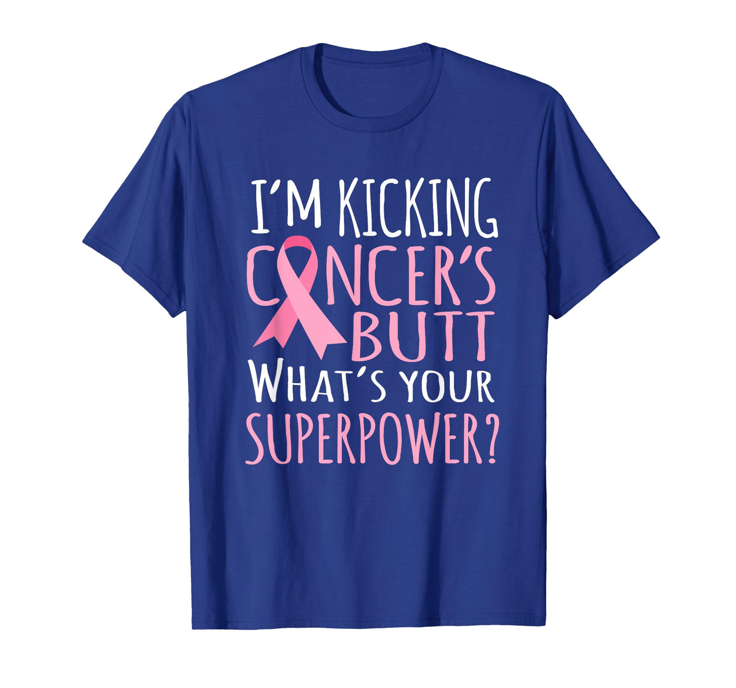 Kicking Cancers Butt t shirt - Breast Cancer Gifts Women T-Shirt