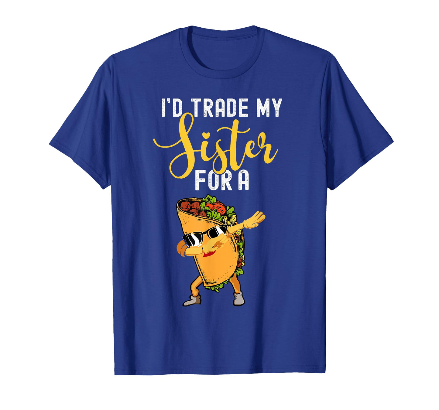 I'd Trade My Sister For A Taco Shirt For Kids Funny Taco T-Shirt
