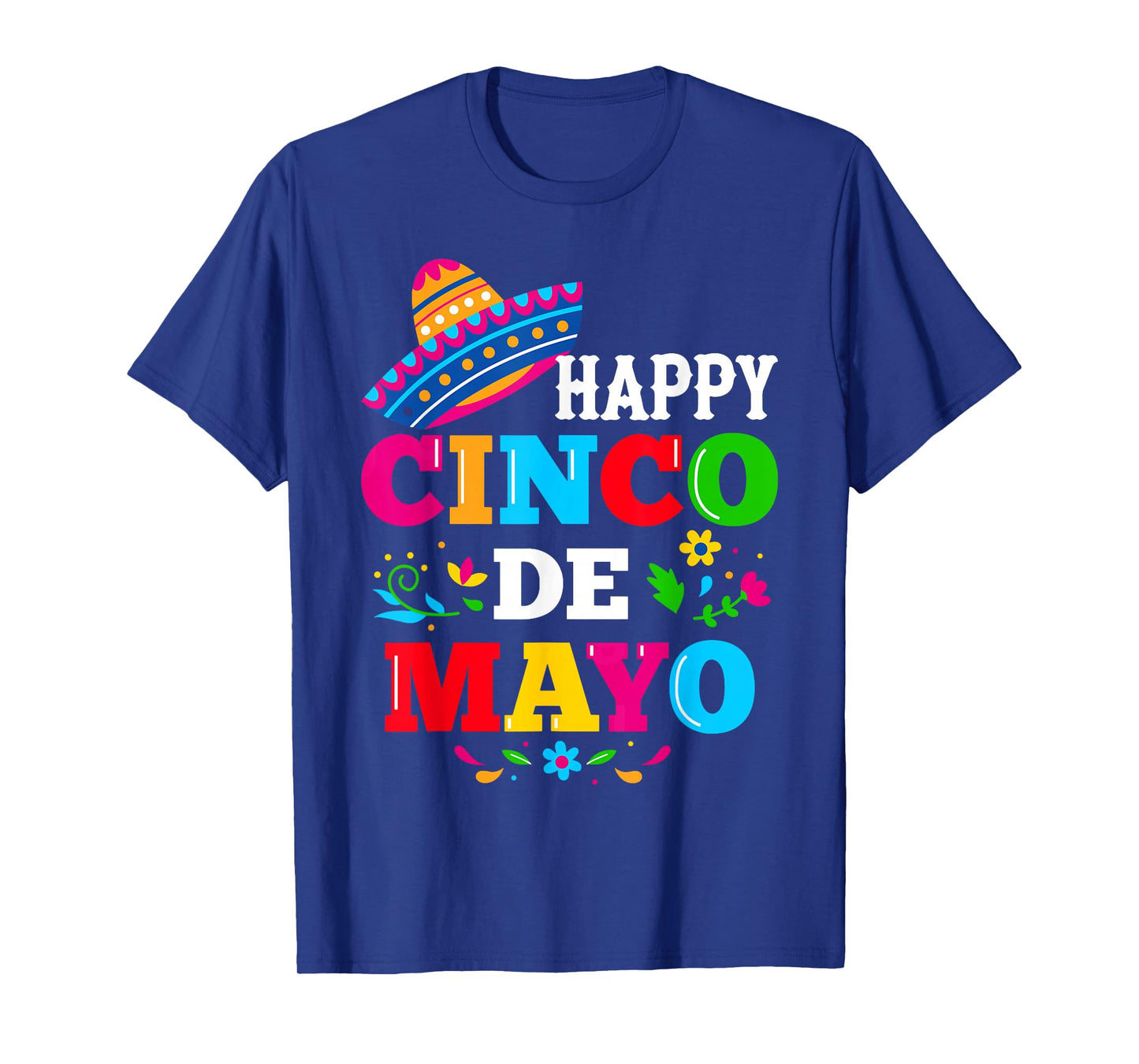Happy 5 De Mayo Lets Fiesta Viva Mexico Cinco De Mayo Man T-Shirt