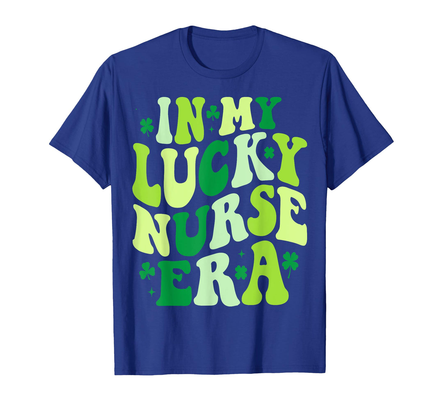 In My Lucky nurse Era St Patricks Day groovy Shamrock 2025 T-Shirt