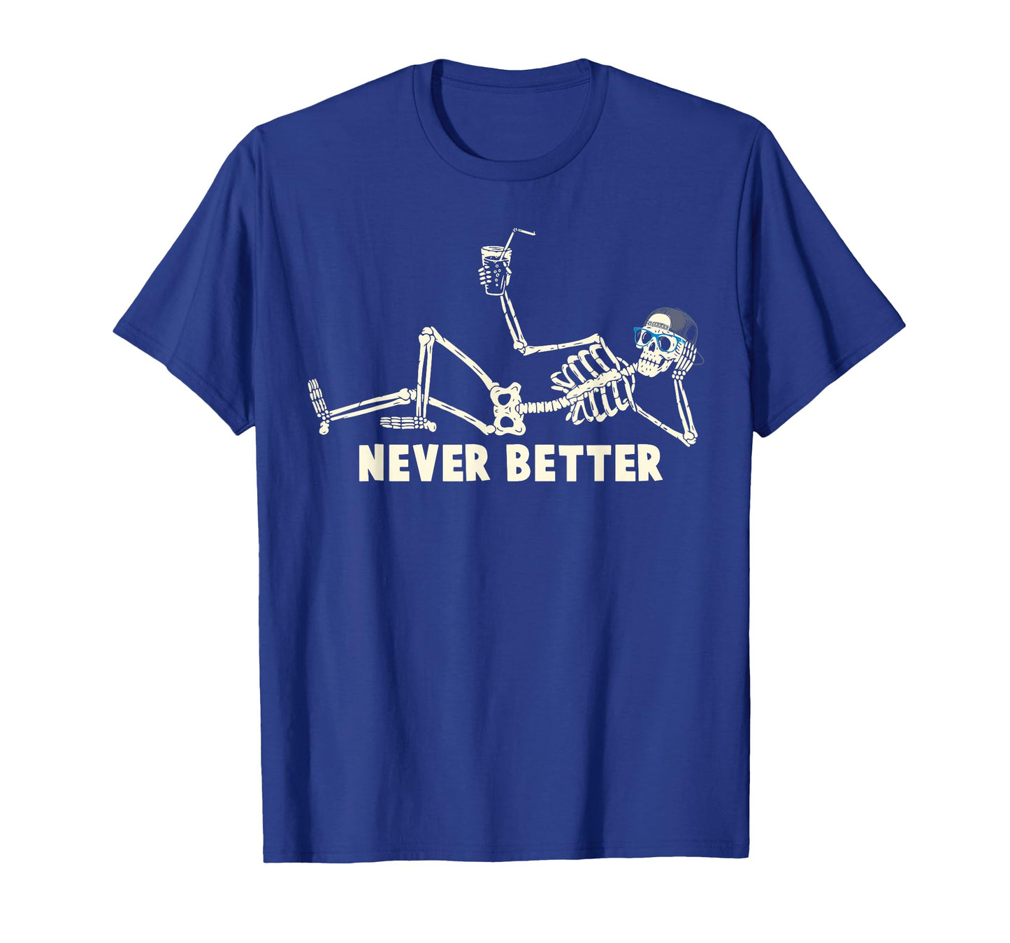 Never Better Skeleton Drinking Coffee Halloween Men Women T-Shirt