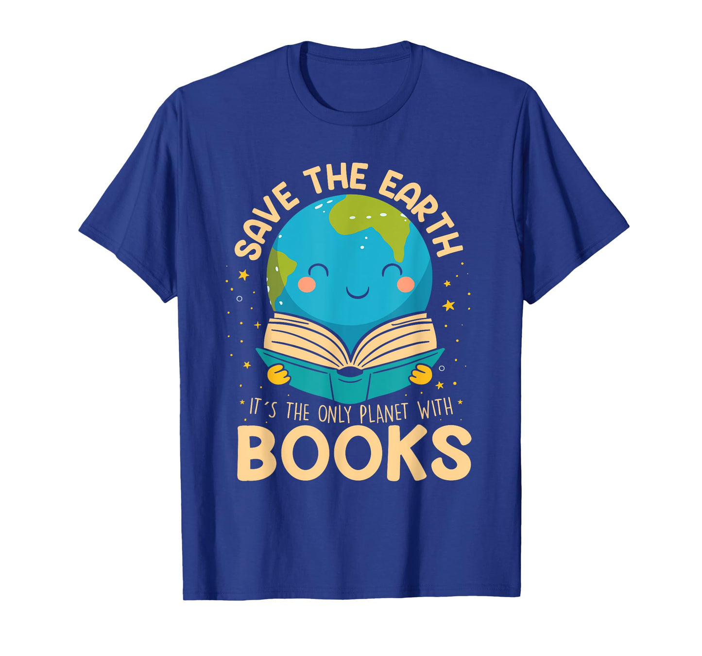 Save Earth ItΒ΄s Only Planet With Books Reader Earth day T-Shirt