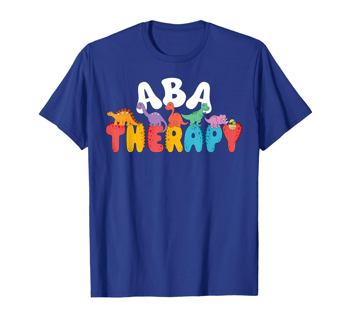 Cute Dinosaur ABA Therapy Behavior Analysis Therapist Squad T-Shirt