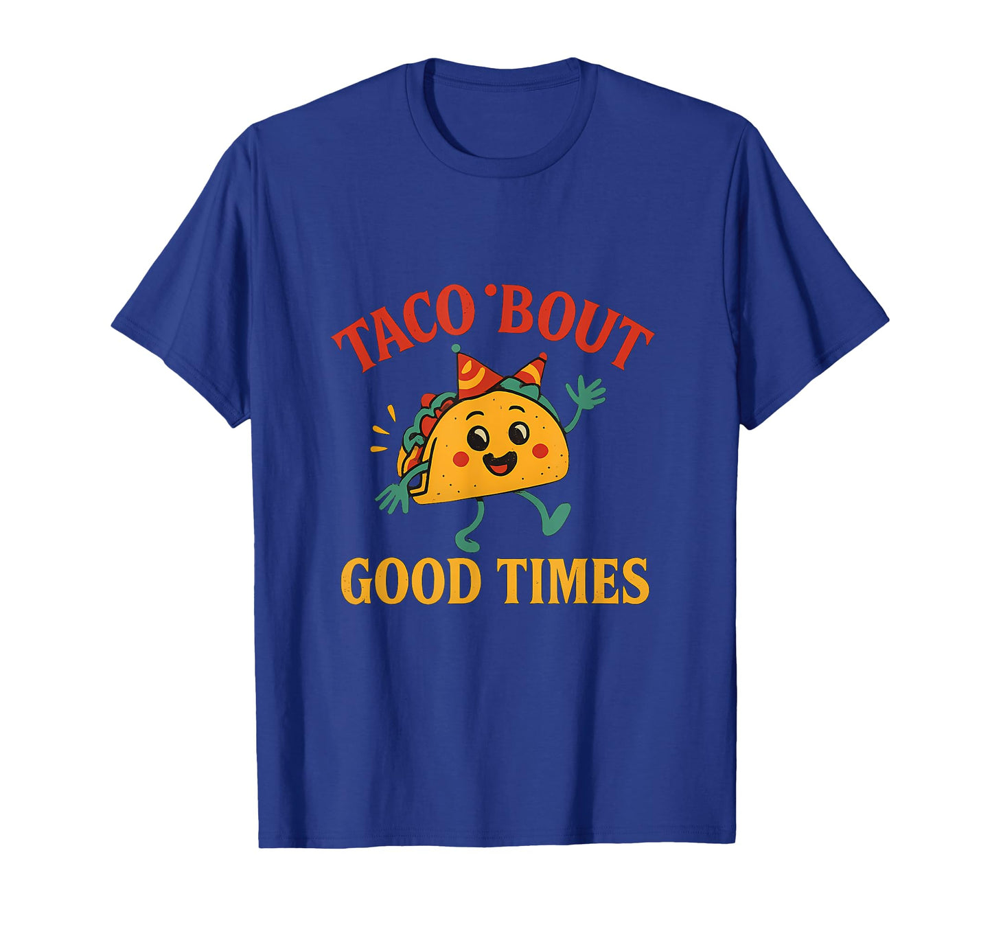 Taco βBout Good Times Dancing Fiesta Taco Graphic T-Shirt
