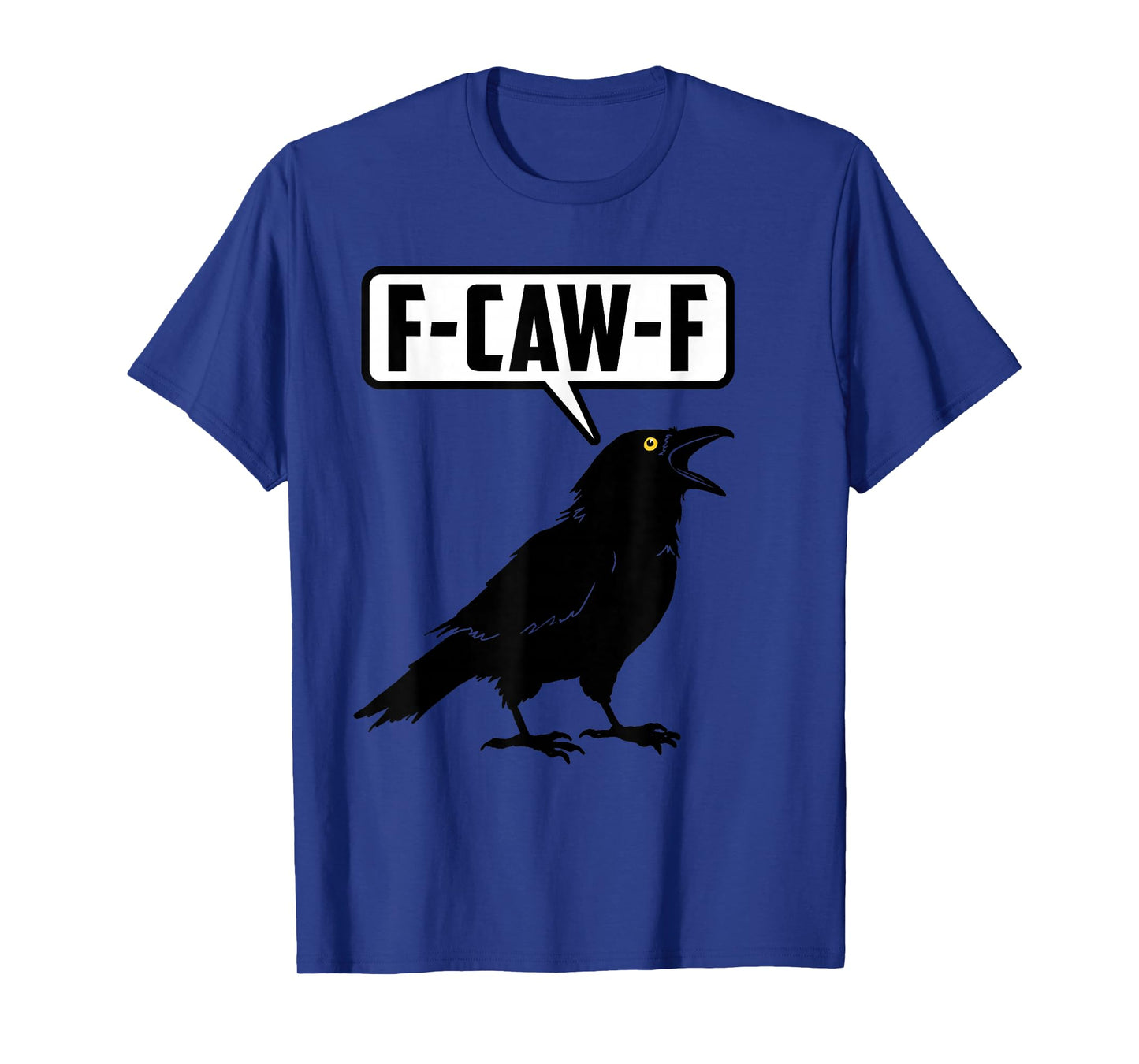 F-CAW-F T-Shirt