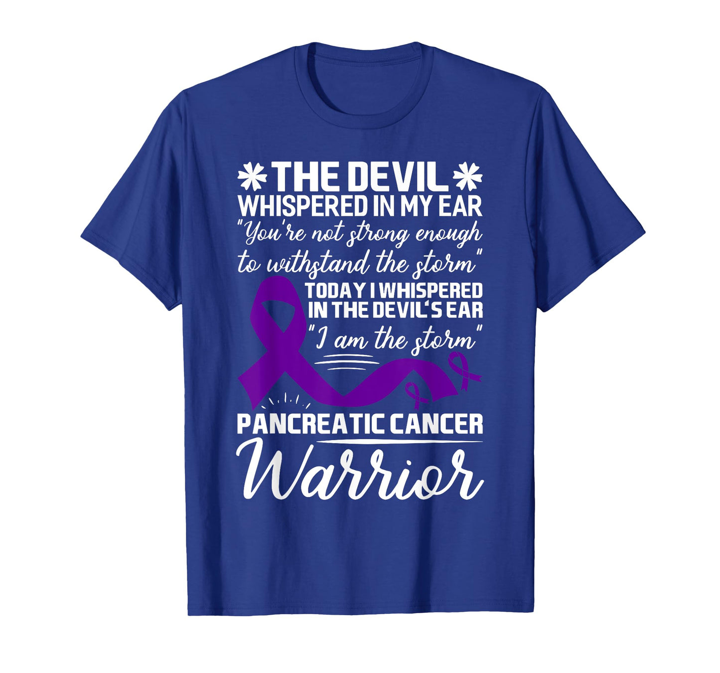 The Devil Whispered in My Ear Pancreatic Cancer T-Shirt