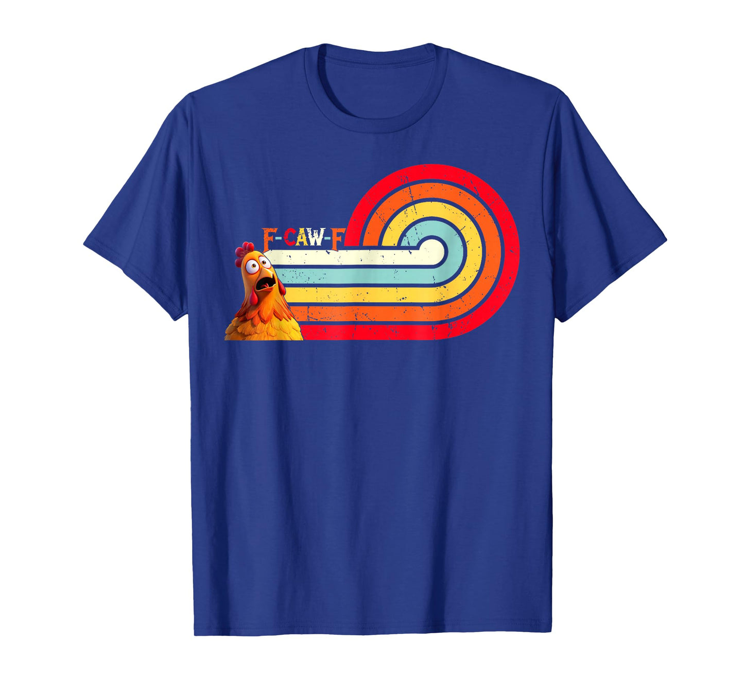 Funny F-Caw-F Chicken F Caw F Chicken Retro Vintage T-Shirt