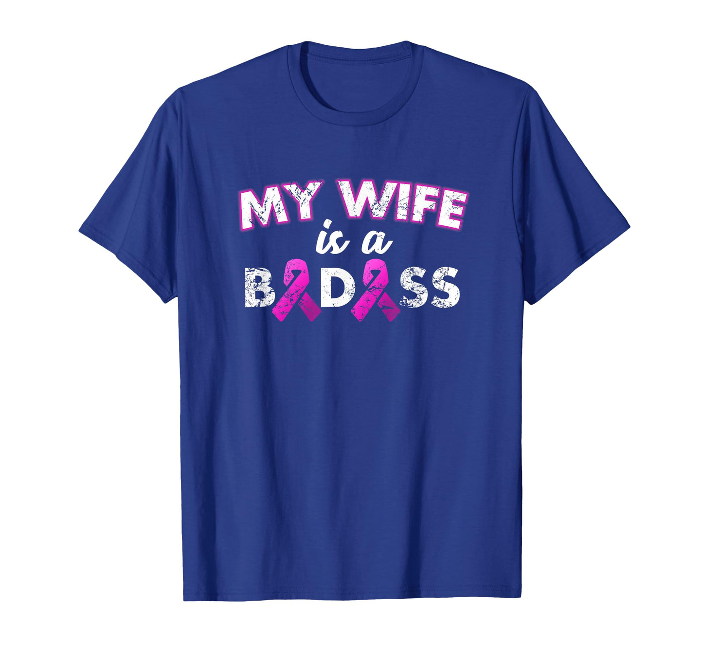 My Wife is a Badass Breast Cancer Awareness T-Shirt
