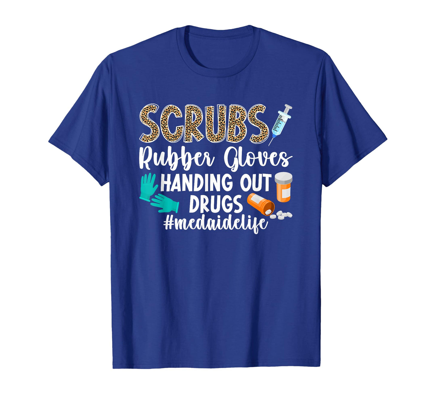 Med Aide Life Medication Aide Medication Aides T-Shirt