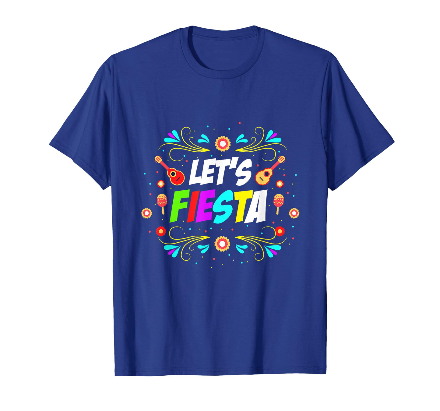 Lets Fiesta Mexican party lover T-Shirt
