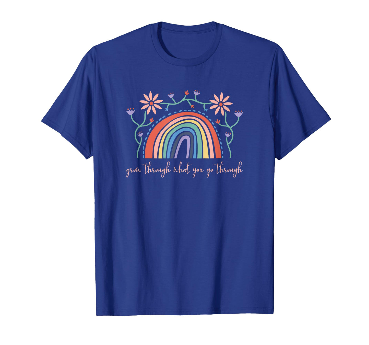 Grow Through What You Go Through Wildflowers Rainbow Inspire T-Shirt