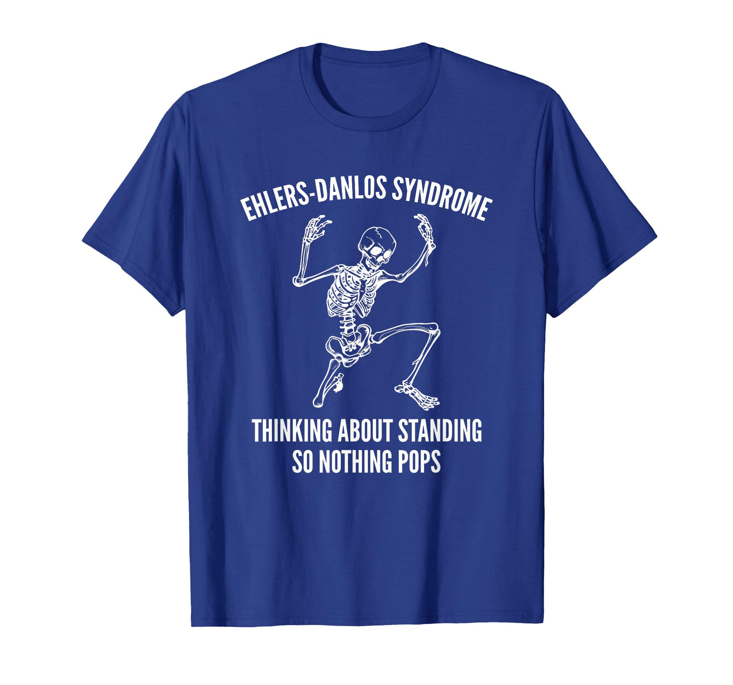 Ehlers-Danlos Syndrome Skeleton Thinking About Standing T-Shirt