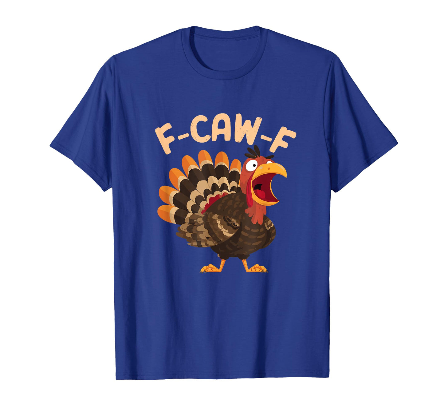 F-Caw-F Funny Thanksgiving Turkey Humor Meme Chicken T-Shirt