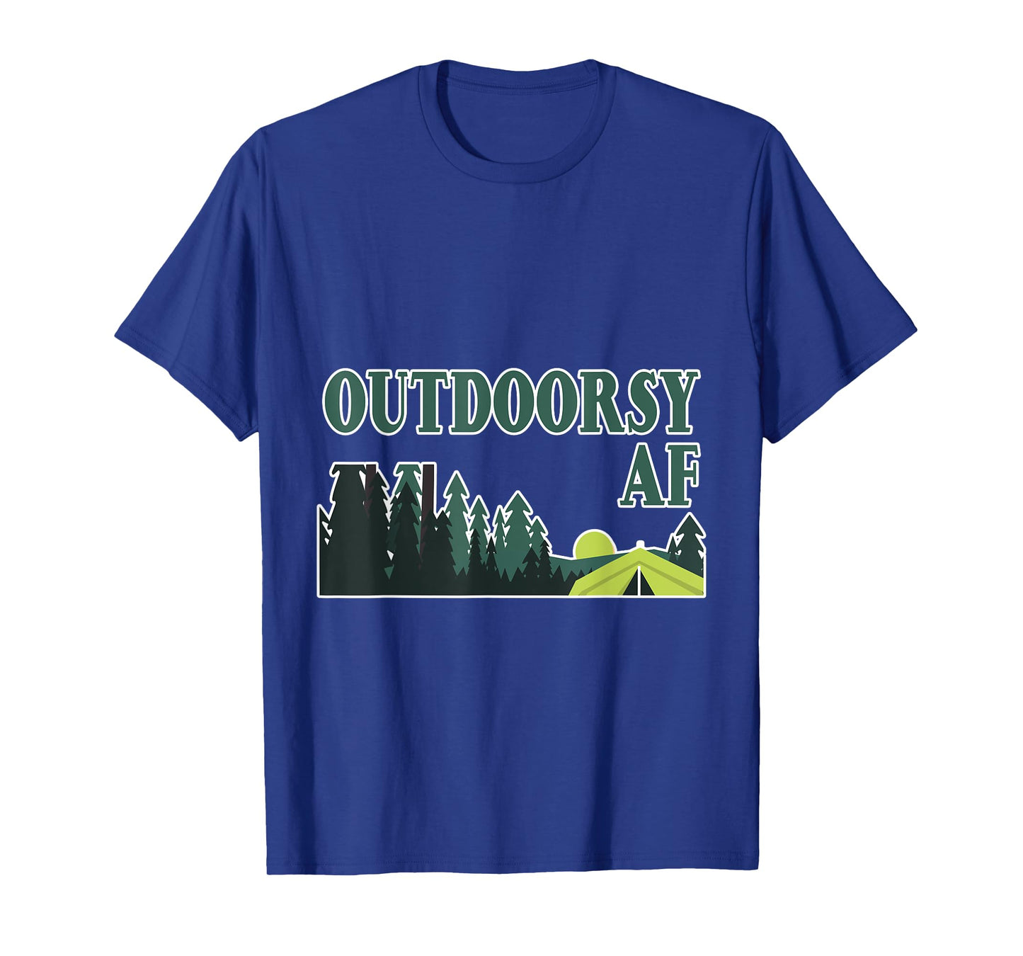 Outdoorsy Af --- T-Shirt