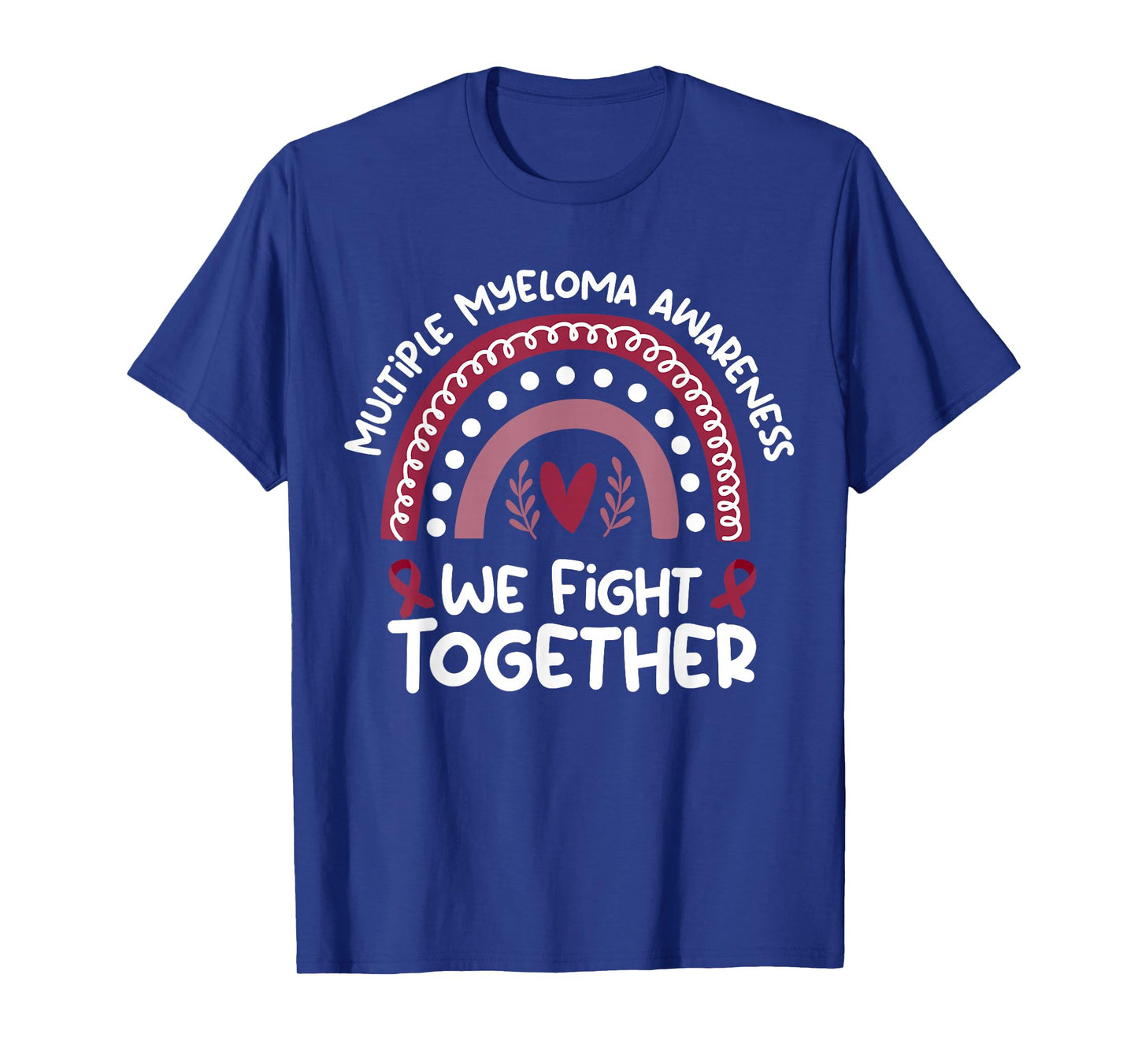 We Fight Together | Multiple Myeloma Awareness T-Shirt
