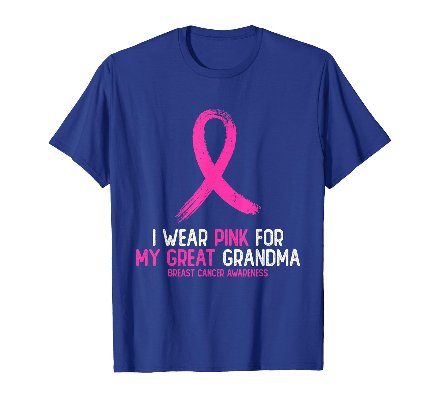 I Wear Pink For My Great Grandma Breast Cancer Awareness T-Shirt