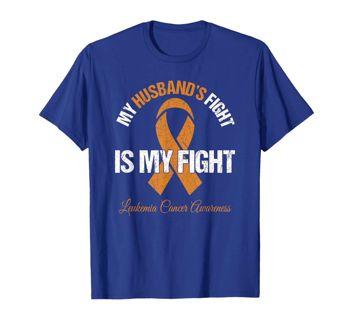 Leukemia Cancer Shirt Men My Husband's Fight Is My Fight T-Shirt