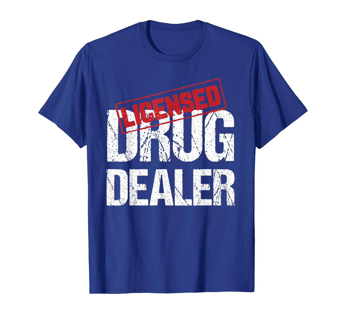 Licensed Drug Dealer Pharmacist Design T-Shirt
