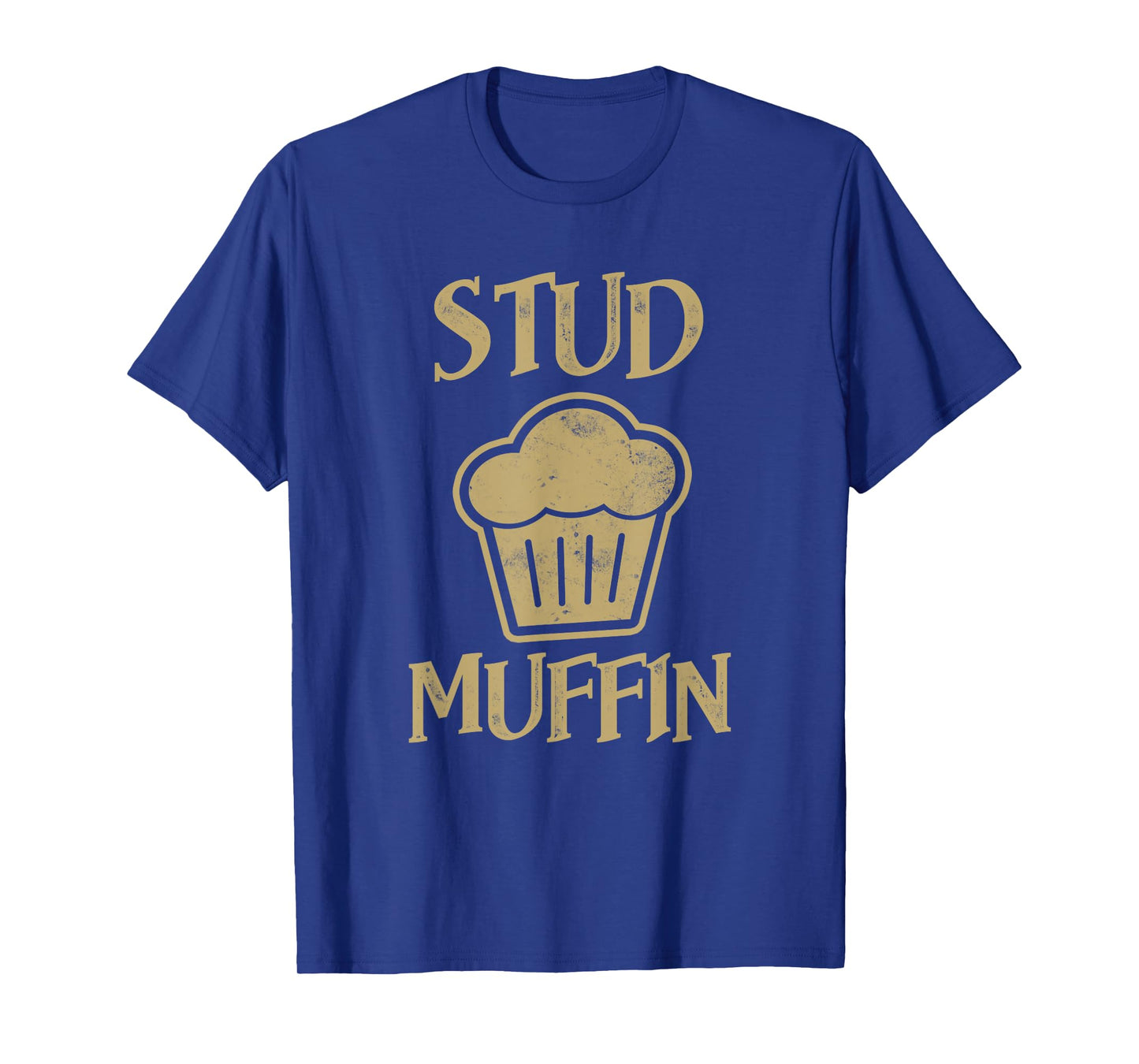 Stud Muffin T-Shirt T-Shirt