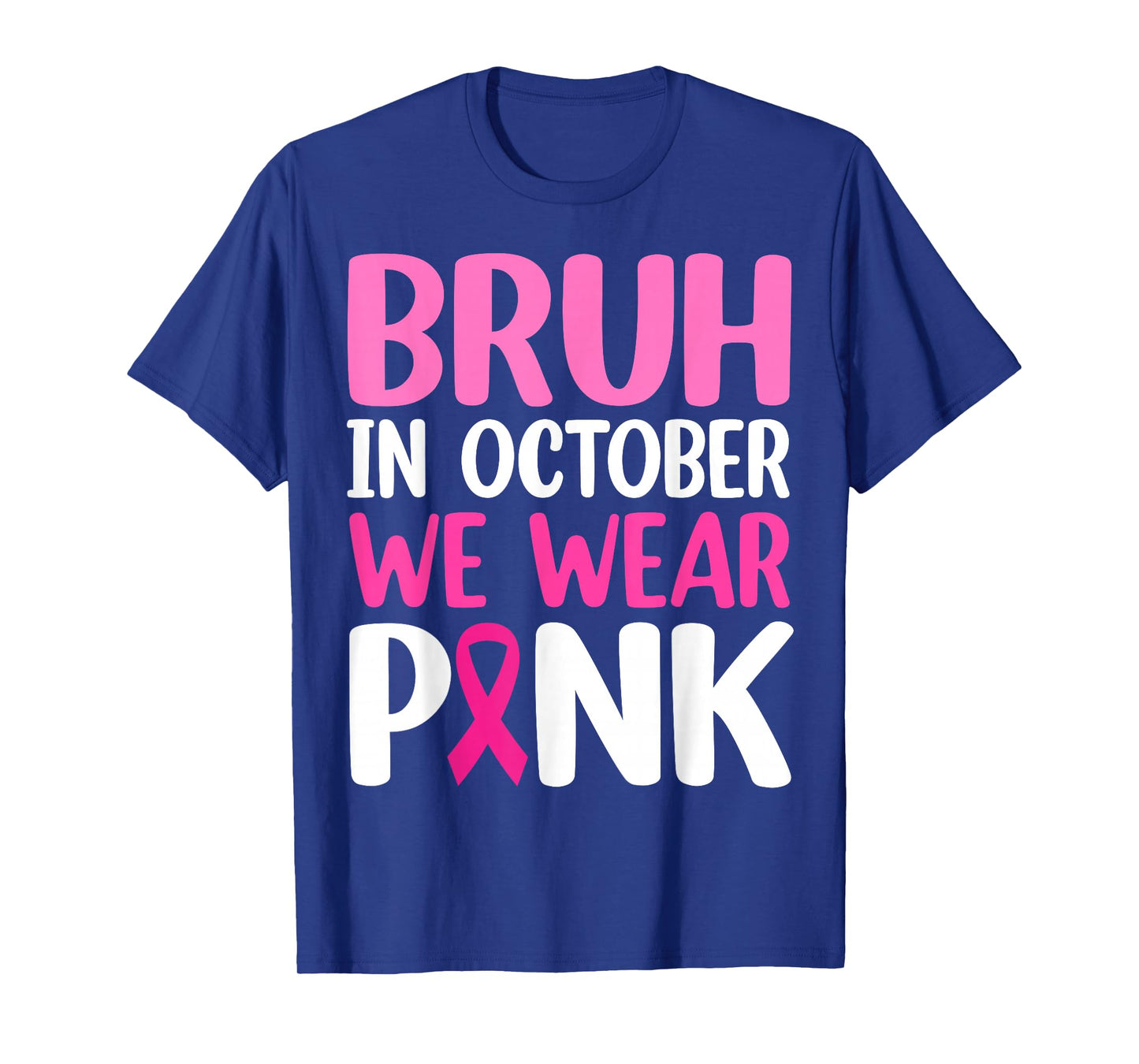 Bruh In October We Wear Pink Breast Cancer Awareness Boys T-Shirt