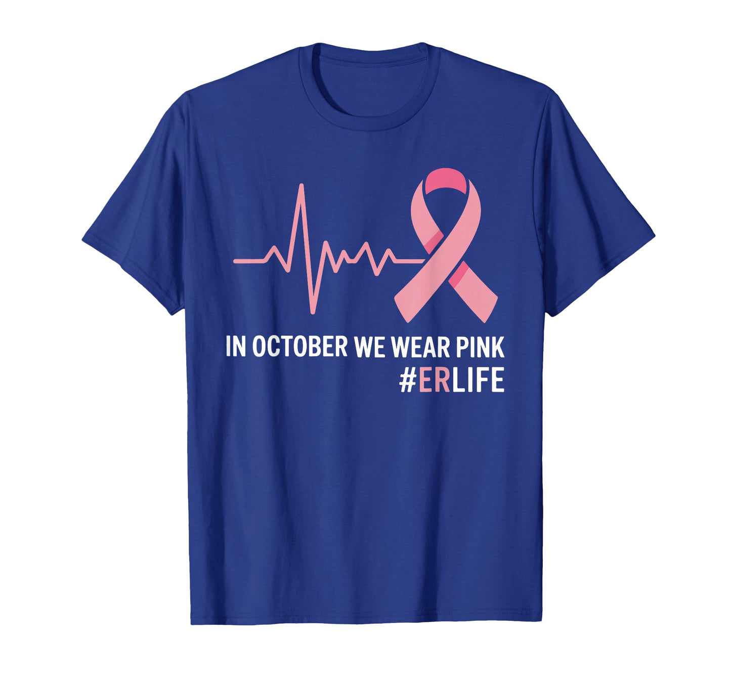 in October We Wear Pink Breast Cancer Awareness ER Nurse T-Shirt