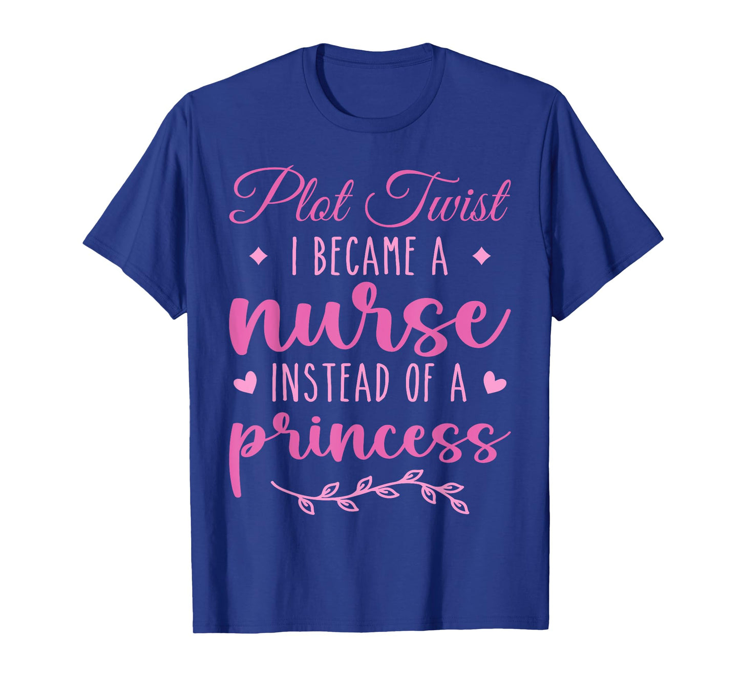 Nurse Not Princess Funny Nurse Tees for Women | Funny Nurse T-Shirt