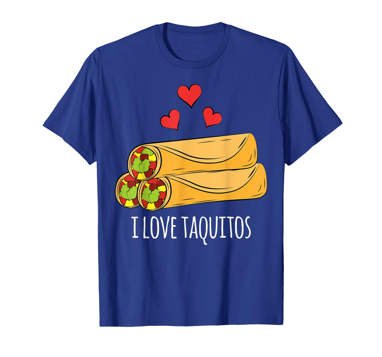 I Love Taquitos Shirt for Mexican Food Fans T-Shirt