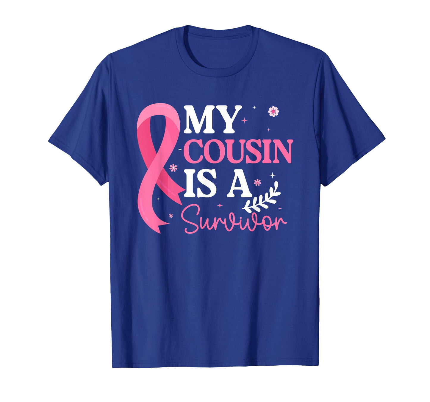 My Cousin is A Survivor Breast Cancer Awareness Pink Ribbon T-Shirt