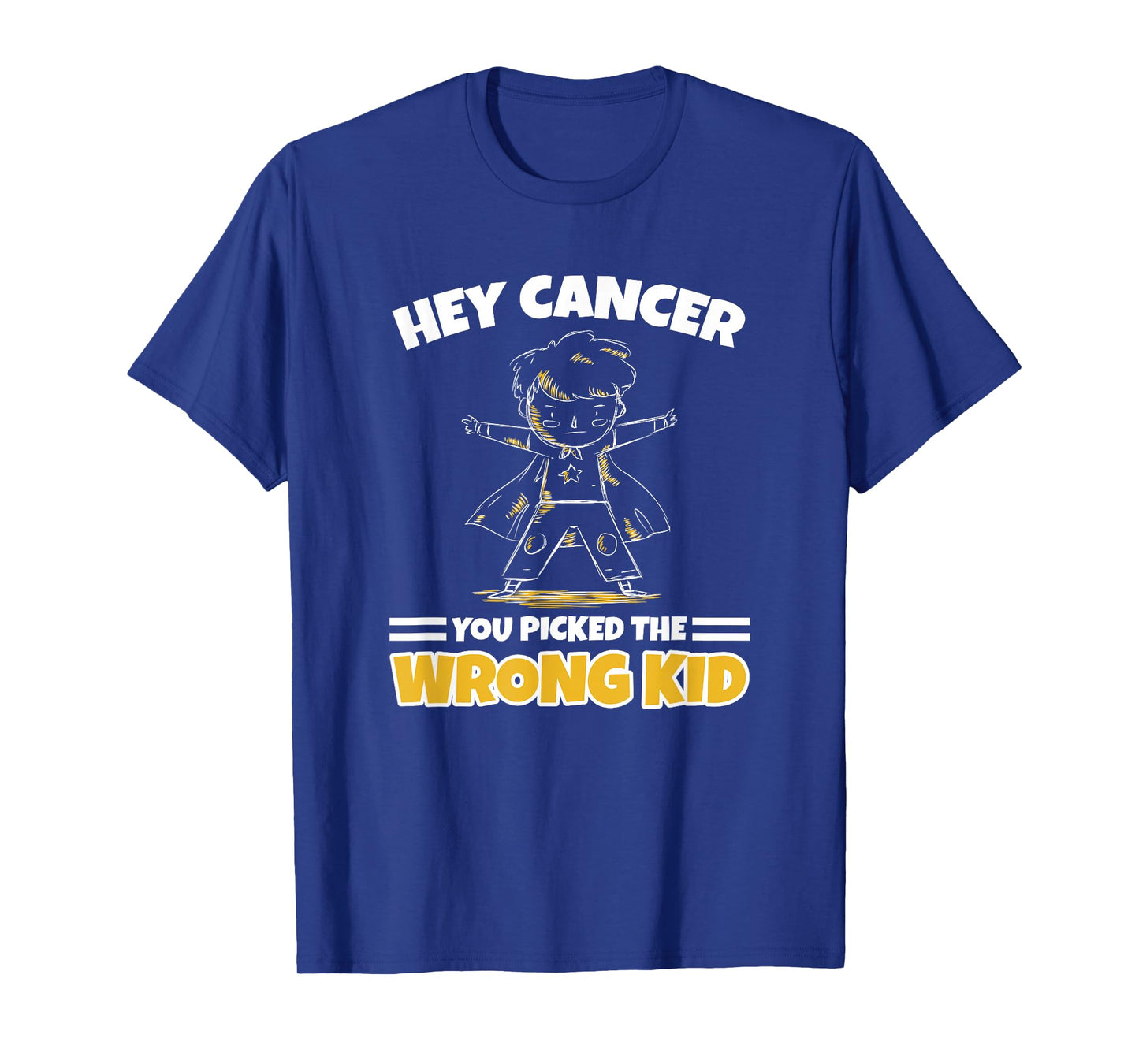 You Picked The Wrong Kid - Childhood Cancer Warrior Boy T-Shirt