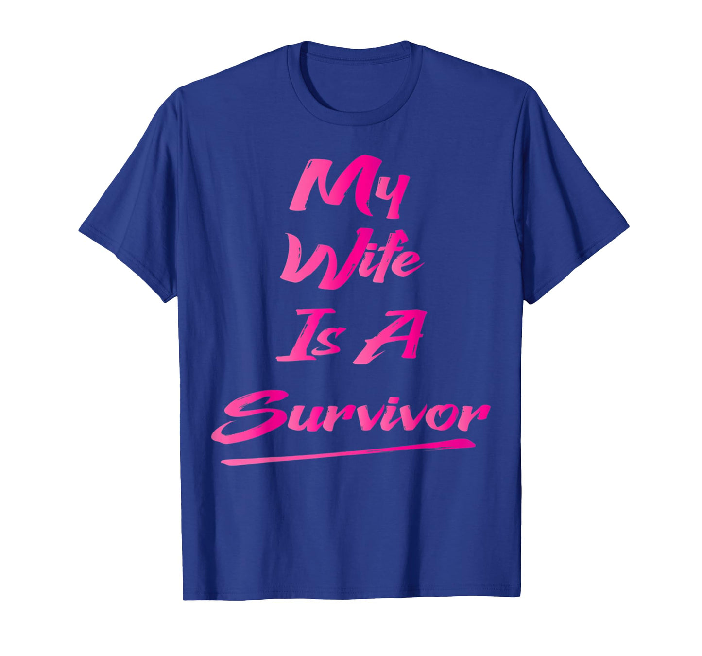 My Wife Is A Survivor T-Shirt