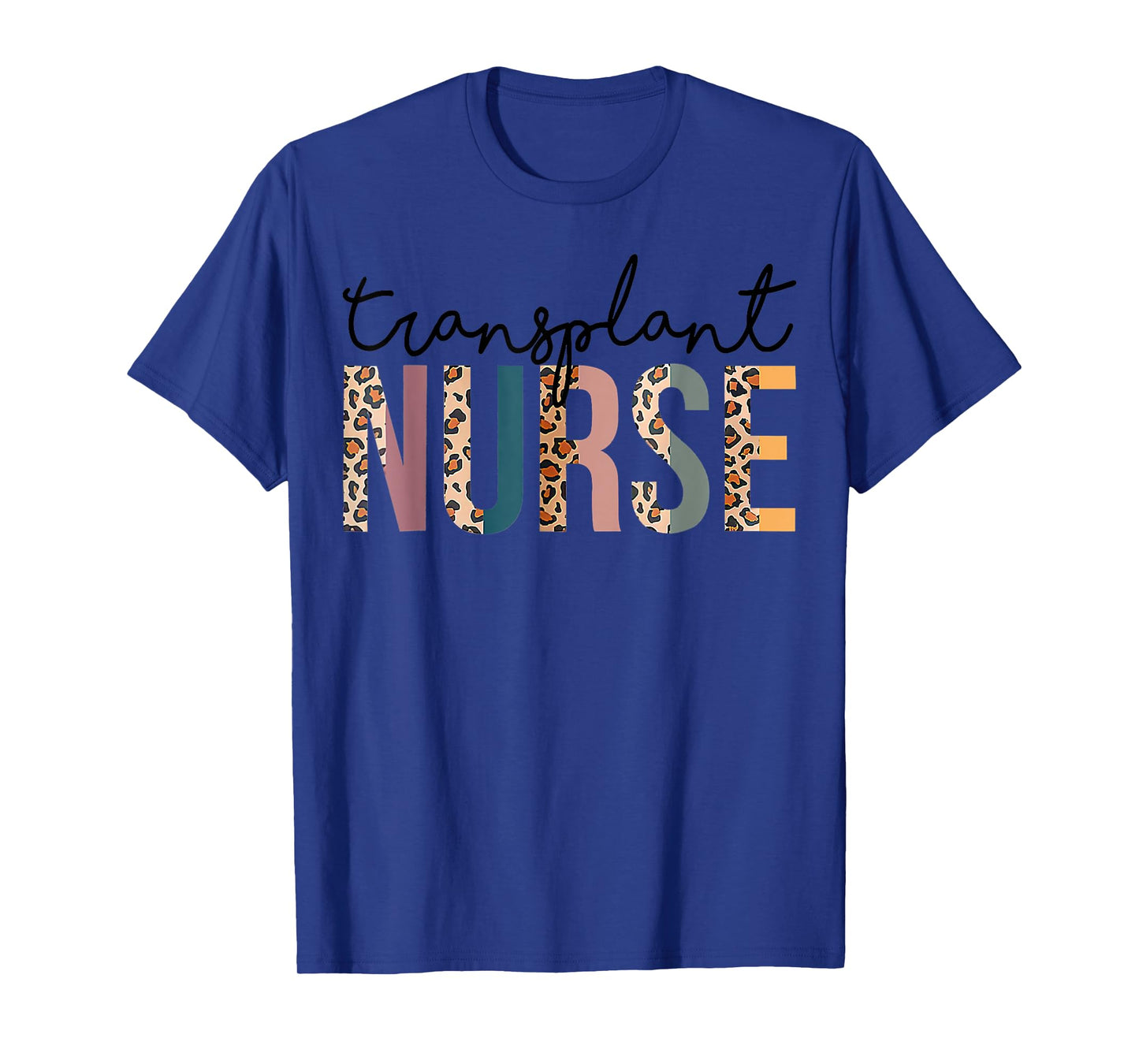 Transplant Nurse Leopard Nurse Women Nursing Life T-Shirt