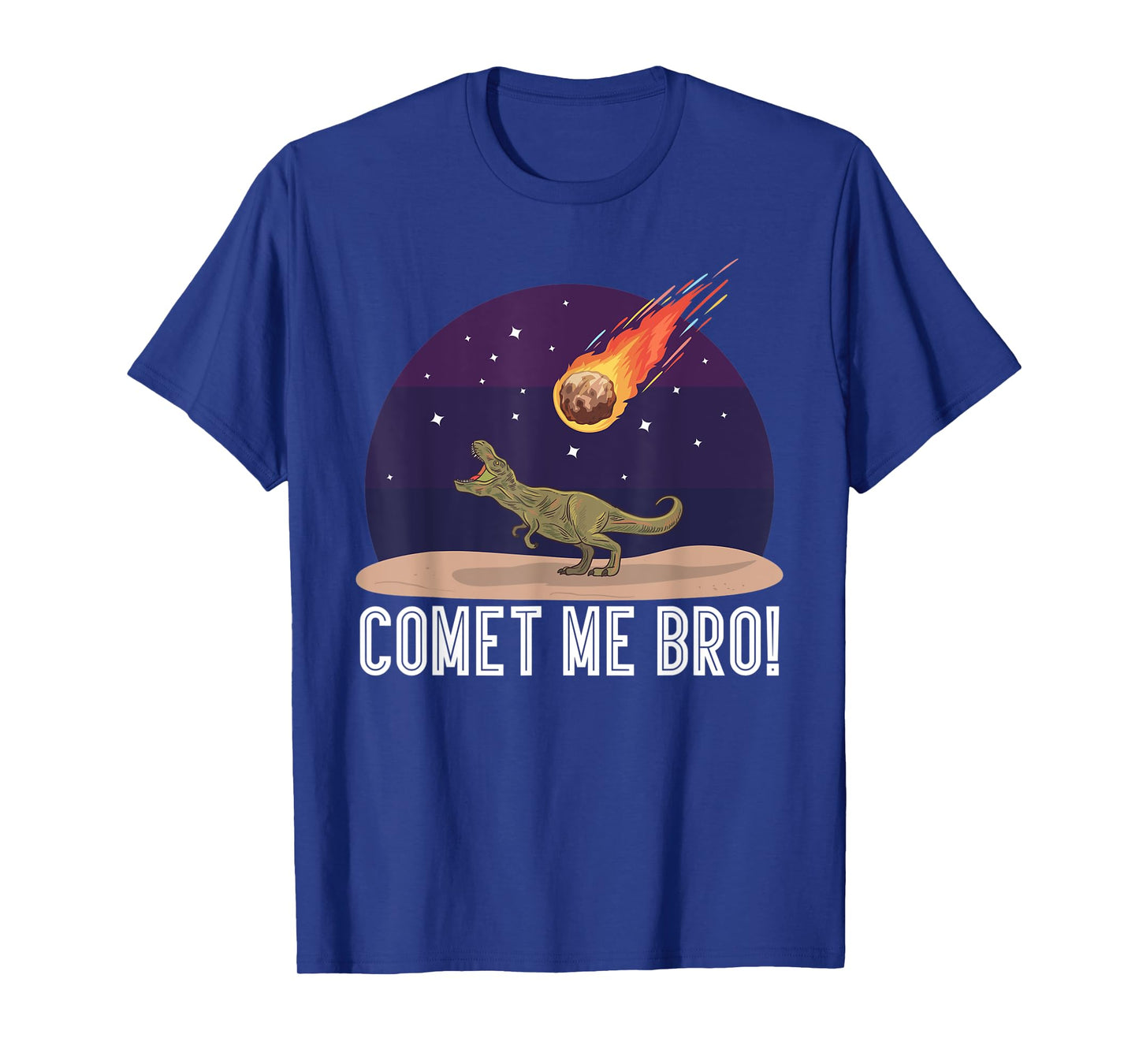 Comet me bro! | Astronomy teachers T-Shirt for Men Women Kids