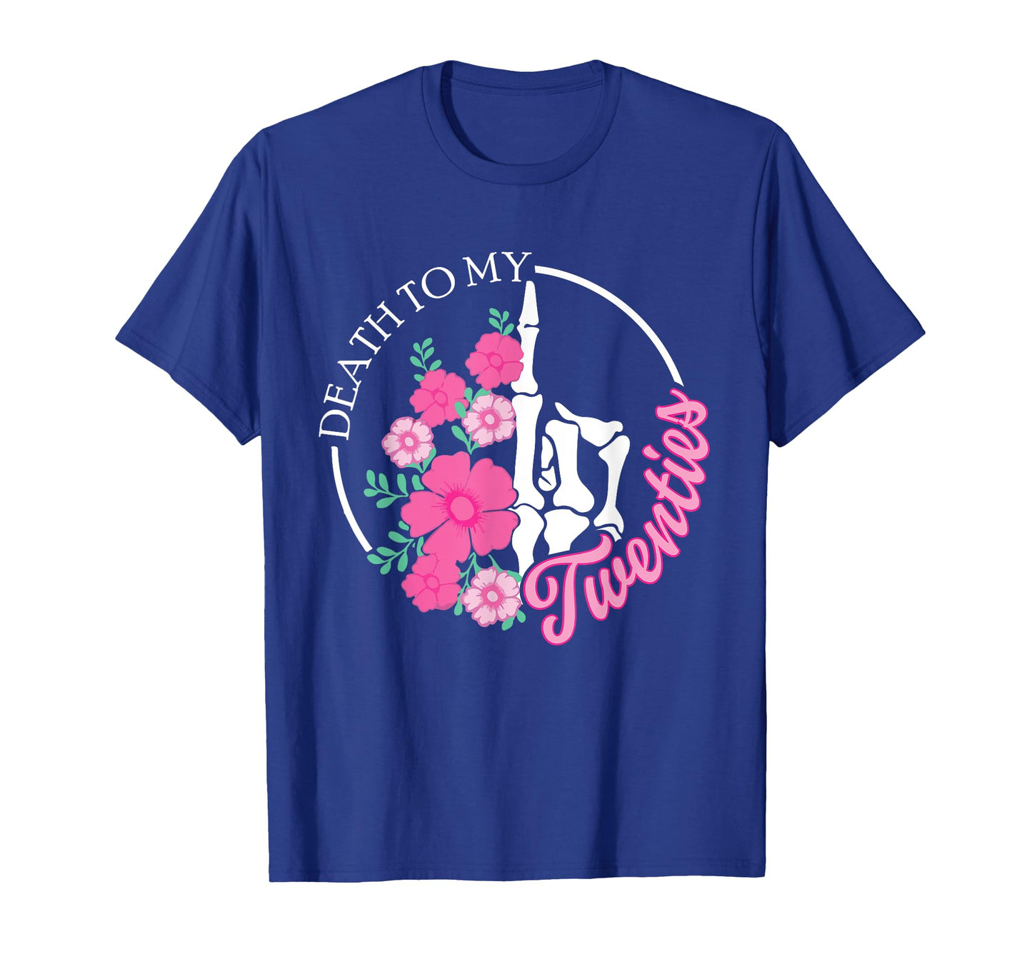 Death To My Twenties Funny R.I.P 20s, 30th Birthday Skeleton T-Shirt