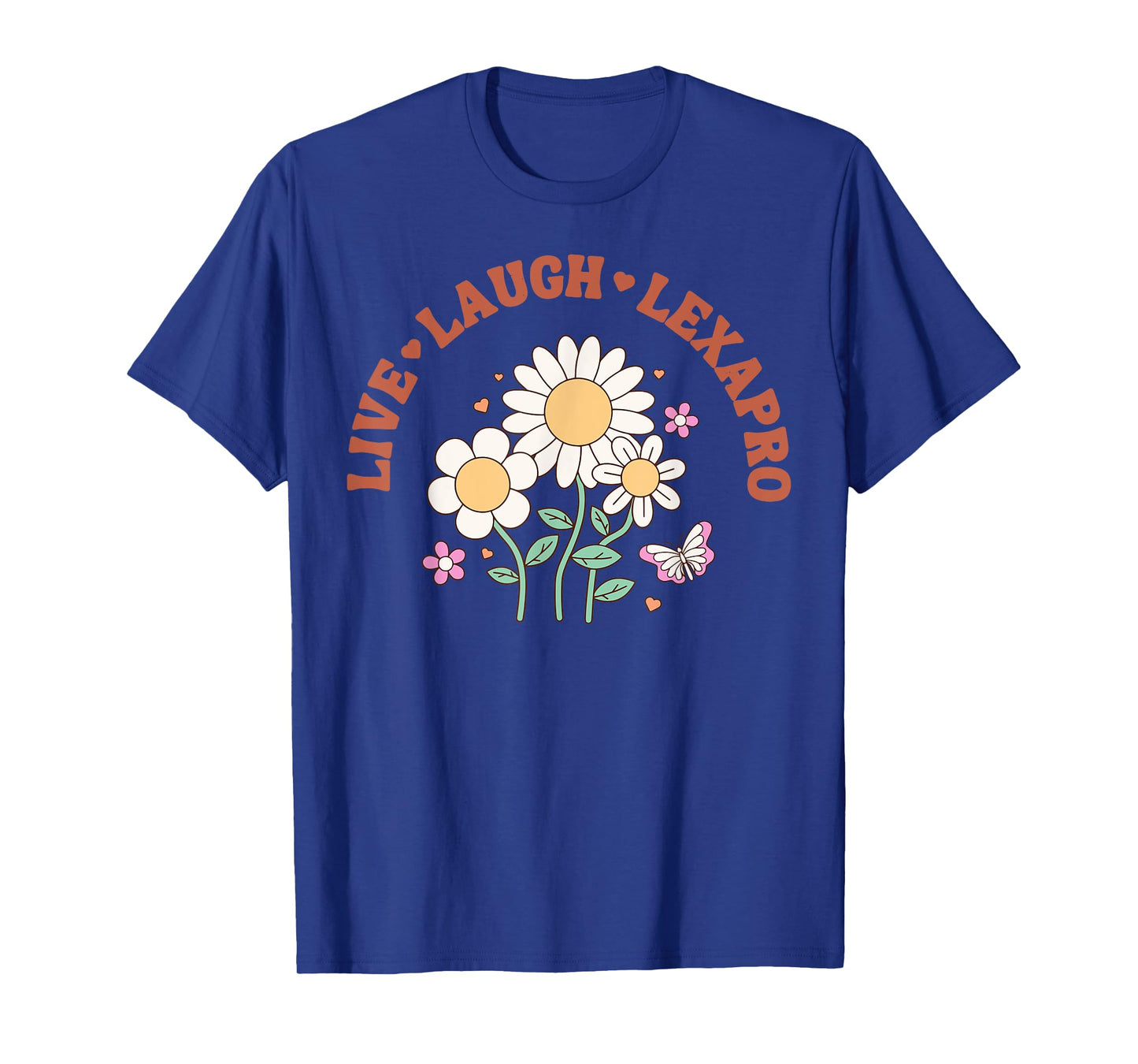 Retro Daisy Flower Live Laugh Lexapro Mental Health Psych T-Shirt