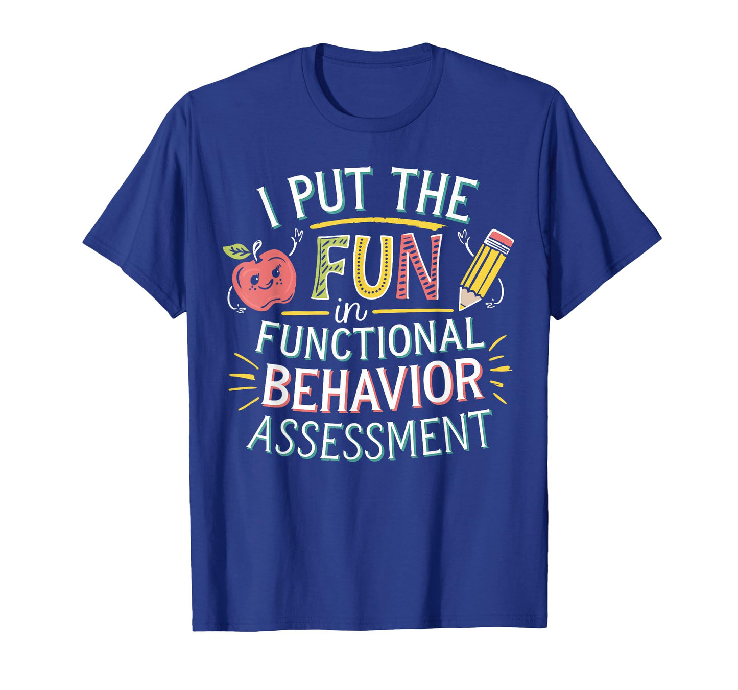 Intervention Teacher Functional Behavior Fun Intervention T-Shirt