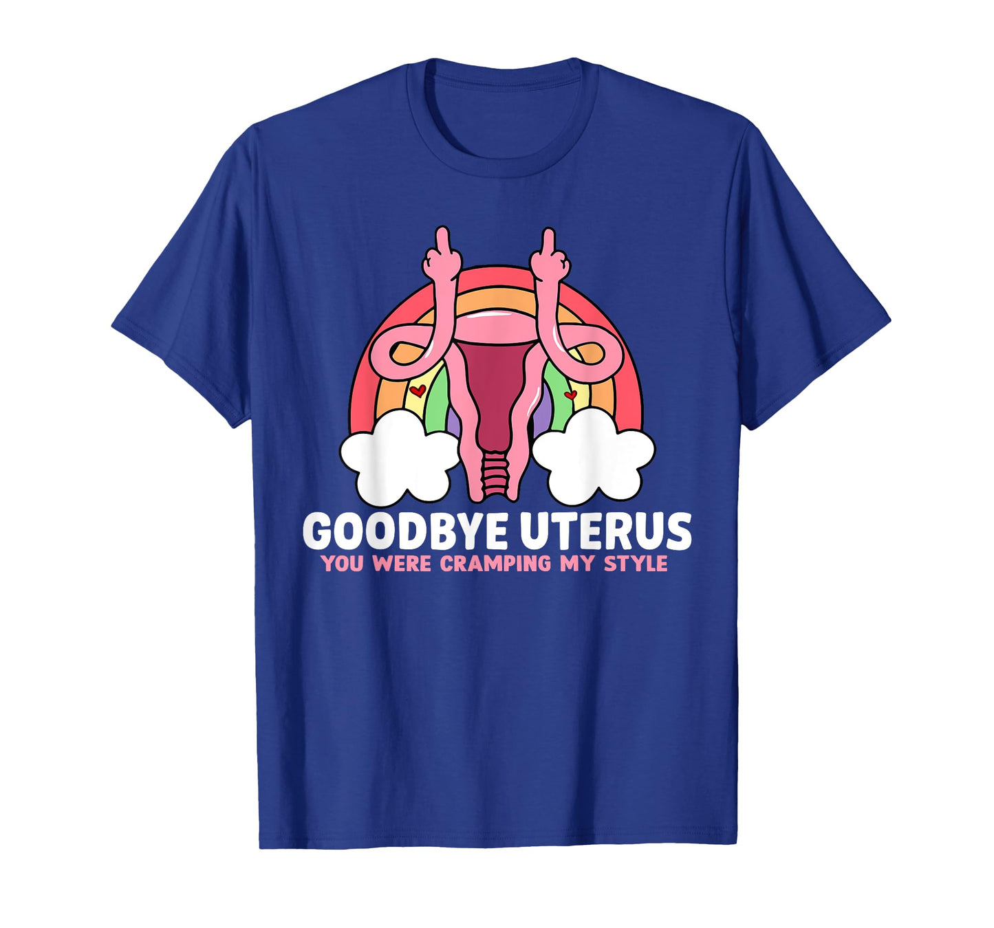 Goodbye Uterus Hysterectomy Uterus Removal Surgery T-Shirt